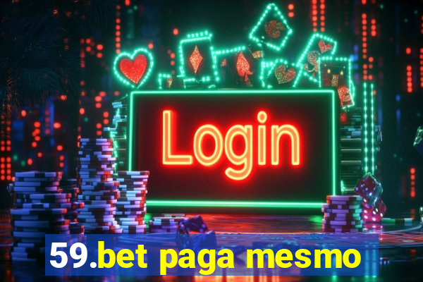 59.bet paga mesmo